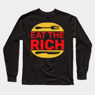 Eat the Rich Long Sleeve T-Shirt